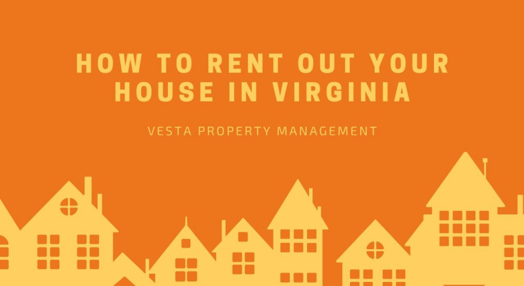 How to Rent Out Your House in Virginia