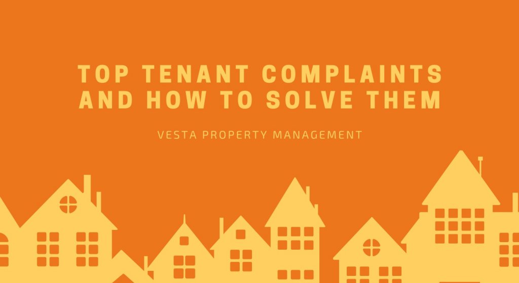 Top Tenant Complaints and How to Solve Them