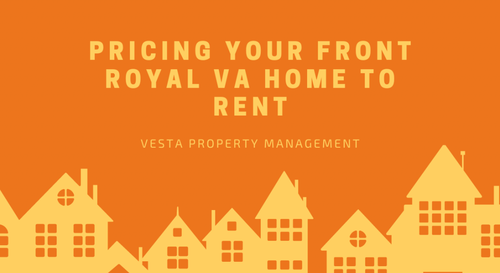Pricing Your Front Royal VA Home to Rent Pricing Your Front Royal VA Home to Rent