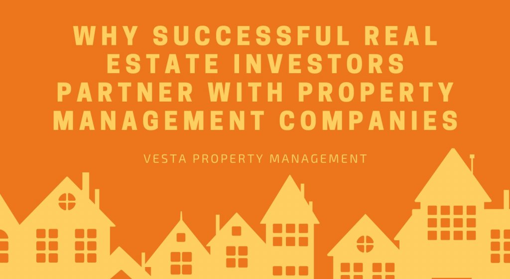Why Successful Real Estate Investors Partner with Property Management Companies