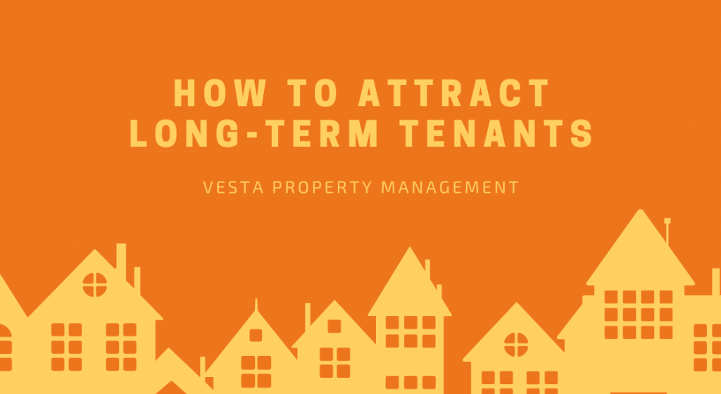 How to Attract Long-Term Tenants How to Attract Long-Term Tenants